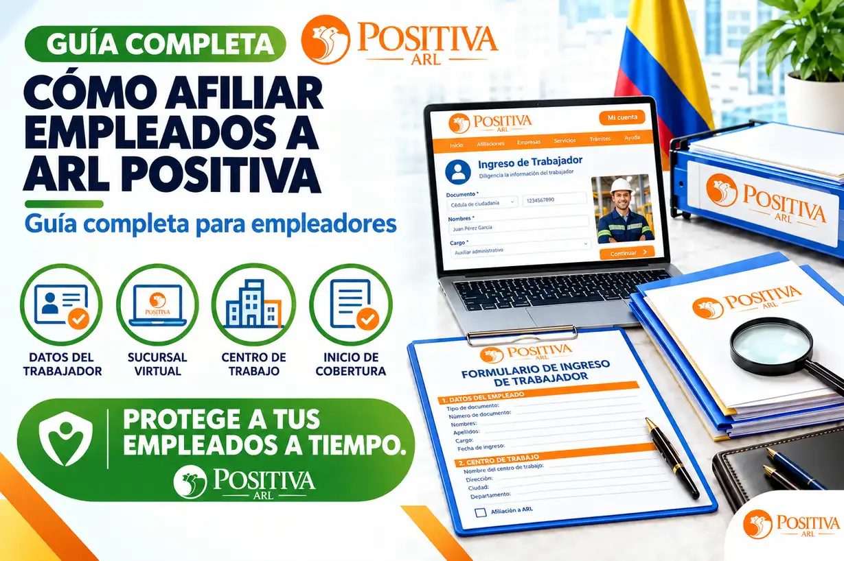 Afiliación de empleados a ARL Positiva: Guía paso a paso